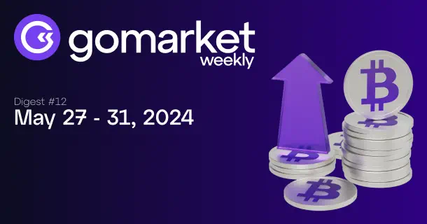 GoMarket Weekly #12