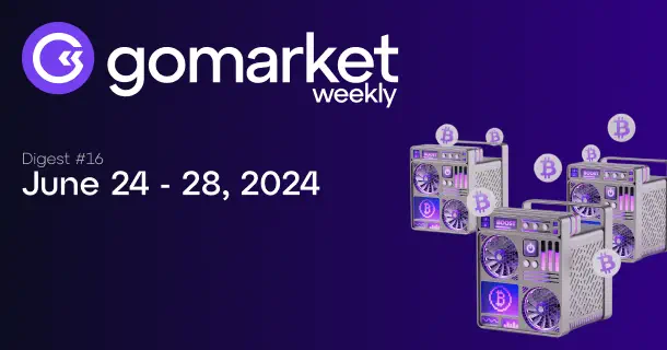 GoMarket Weekly #16